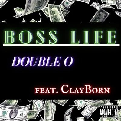 Double OBoss Life (feat. ClayBorn)