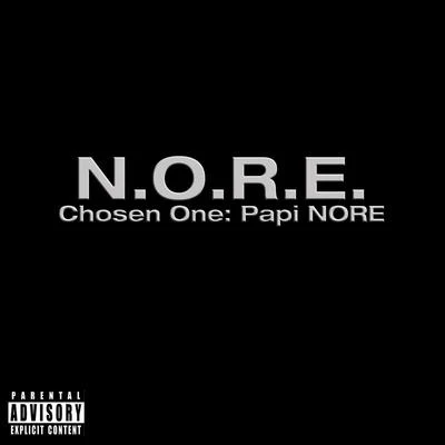 N.O.R.E.Chosen One: Papi N.O.R.E.