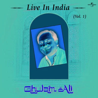 Ghulam AliLive In IndiaVol. 1