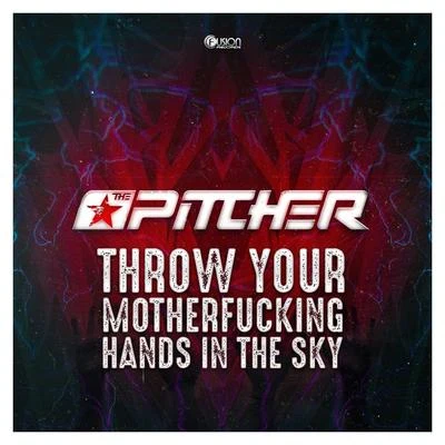 The PitcherThrow Your **********ing Hands in the Sky