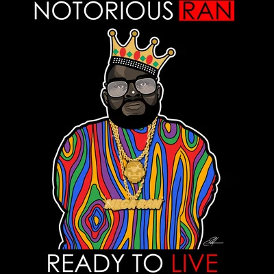 Mega RanNotorious Ran: Ready to Live