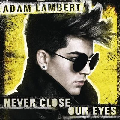 Adam LambertNever Close Our Eyes