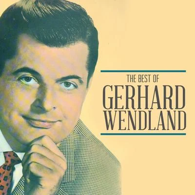 Gerhard Wendland/Peter BeilThe Best of Gerhard Wendland