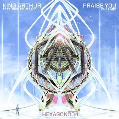 King ArthurPraise You (Chill Mix)