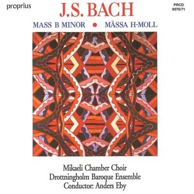 Anders EbyBACH, J.S.: Mass in B Minor, BWV 232 (Eby)