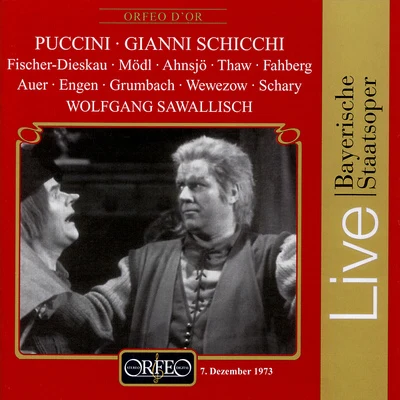 Kölner Rundfunkchor/WDR Symphony Orchestra Cologne/Wolfgang Sawallisch/Unknown Artist/Paul Kuën/Agnes Giebel/Marcel CordesPUCCINI, G.: Gianni Schicchi [Opera] (Sung in German) (Fischer-Dieskau, Schary, Bavarian State Opera Chorus, Bavarian State Orchestra, Sawallisch)