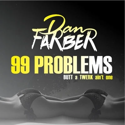 Dan Farber99 problems (but TAT we RK ain tone)