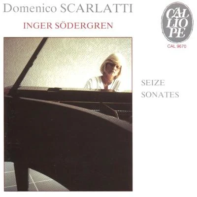 Inger SodergrenScarlatti: Seize sonates