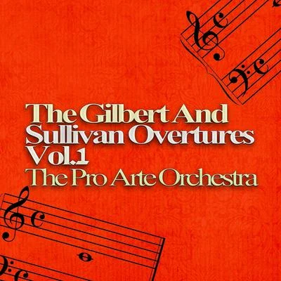 The Pro Arte OrchestraThe Gilbert and Sullivan Overtures, Vol. 1