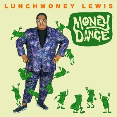 LunchMoney LewisMoney Dance