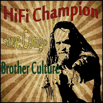 Brother Culture/Paul FoxSave Congo (feat. Brother Culture)