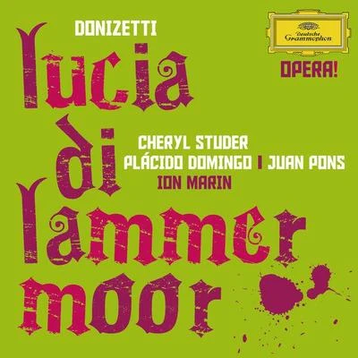 Cheryl Studer/Peter Maus/Peter Schneider/Manfred Schenk/Robert Riener/Heinz Klaus Ecker/Eike Wilm Schulte/Clemens Bieber/Ekkehard Wlaschiha/Gabriele SchnautDonizetti: Lucia di Lammermoor