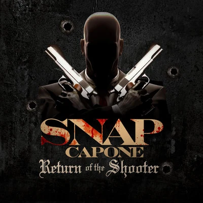 Snap Capone/Slay ProductsReturn of the Shooter