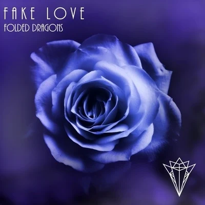 Folded DragonsFake Love