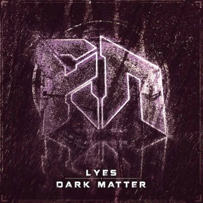 LyesDARK MATTER