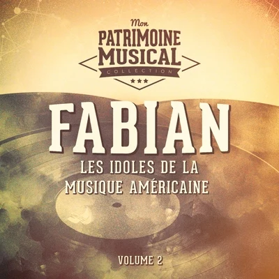 FabiánLes idoles de la musique américaine : Fabian, Vol. 2