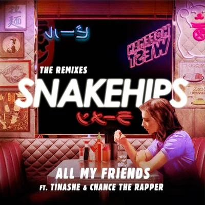 SnakehipsAll My Friends (The Remixes)