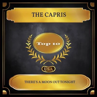 The CaprisTheres A Moon Out Tonight (Billboard Hot 100 - No. 03)