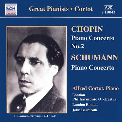 Alfred Cortot/Pablo Casals/Jacques ThibaudCHOPINSCHUMANN: Piano Concertos (Cortot) (1934-1935)