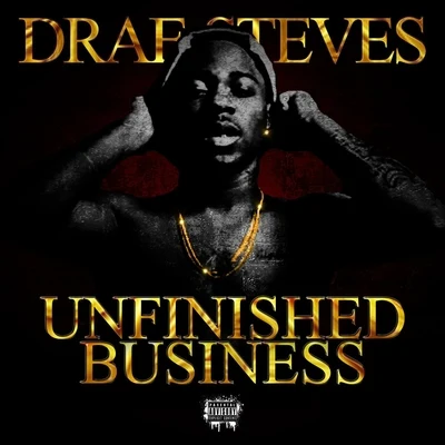 Drae Steves/MC Kblocc/Maniac LokUnfinished Business