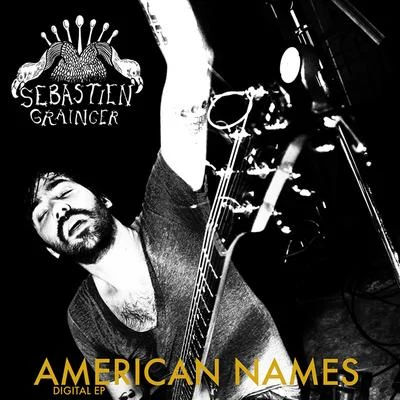 Broken Social Scene/Sebastien GraingerAmerican Names