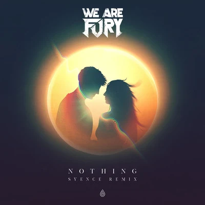 emlyn/WE ARE FURYNothing (Syence Remix)