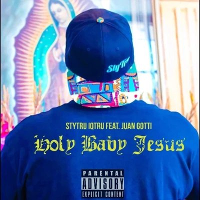 Juan GottiHoly Baby Jesus (feat. Juan Gotti)