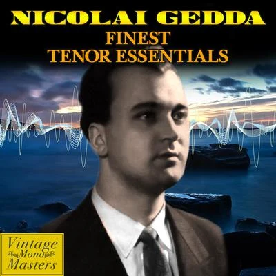 Nicolai GeddaFinest Tenor Essentials