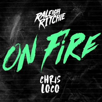 Raleigh RitchieOn Fire