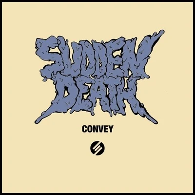 Svdden DeathConvey