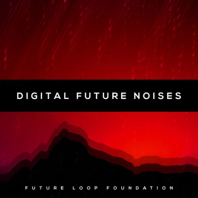 Dan Arborise/Andrea Terrano/Laroca/Future Loop Foundation/Jon Hopkins/Quintino & Blasterjaxx/Leo AbrahamsDigital Future Noises