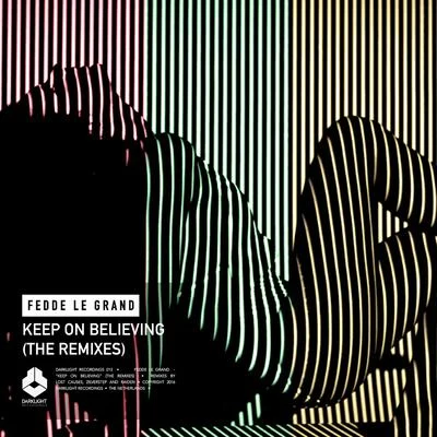 Melo.Kids/Fedde Le GrandKeep On Believing (The Remixes)