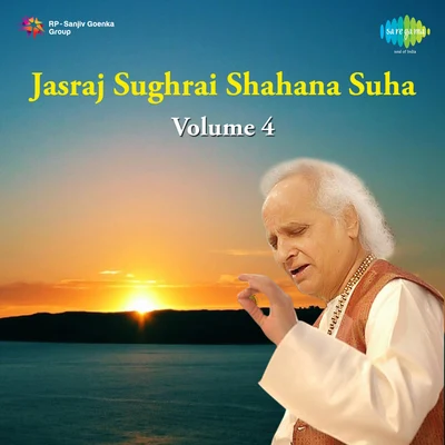 Pt. JasrajJasraj Sughrai Shahana Suha Volume 4