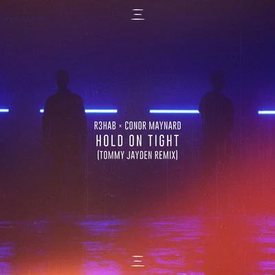 R3hab/Ina WroldsenHold on Tight (Tommy Jayden Remix)