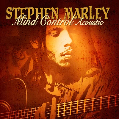 Stephen MarleyMind Control (Acoustic)