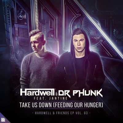 HardwellArmin van BuurenTake Us Down (Feeding Our Hunger)