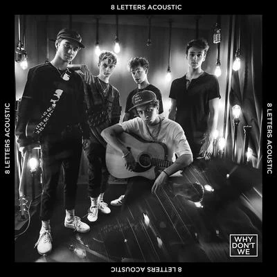 Why Don't We/Sondr8 Letters (Acoustic)