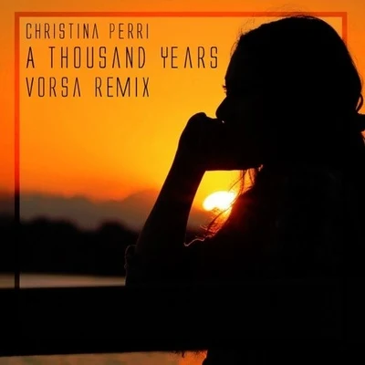 Christina PerriA Thousand Years (Vorsa Remix)