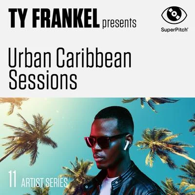 Chief Duck Foot/Ty Frankel/Aisa/Louy Fierce/Las VenusTy Frankel Presents (Urban Caribbean Sessions)