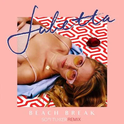 Julietta/Sebastian Roldan/Bless/YilberkingBeach Break (Sofi Tukker Remix)