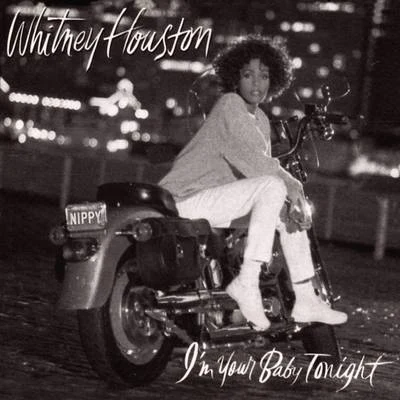 Whitney Houston/Tim Rice/Mariah Carey/James Horner/Dolly Parton/Paul Wilson/Tendrement Slow/Will Jennings/Jennifer Rush/Linda ThompsonIm Your Baby Tonight