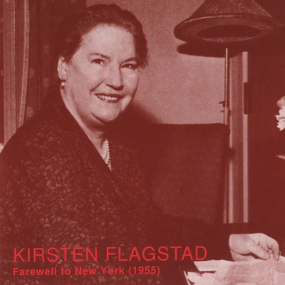 Kirsten FlagstadWAGNER, R.: Opera Arias (Farewell to New York)(Flagstad) (1955)