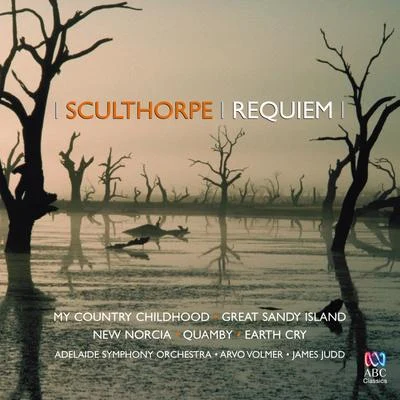 Peter SculthorpePeter Sculthorpe: Requiem