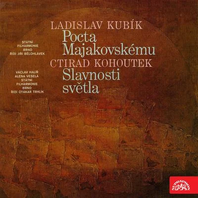 Brno Philharmonic OrchestraKubík: Homage to Majakovsky - Kohoutek: Festival of Lights