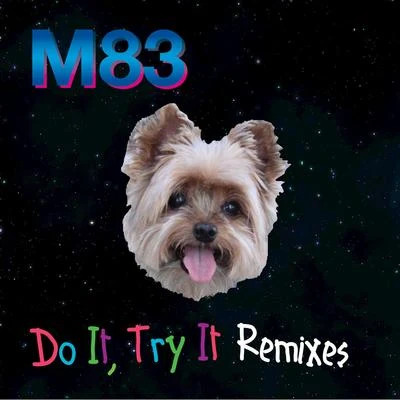 M83Do It, Try It (The Blaze Remix)