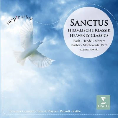 Andrew Parrott/William Christie/Hervé Niquet/Concerto Koln/Jean-Claude Malgoire/Trio Sonnerie/Quintino & Blasterjaxx/Patricia PetibonSanctus: Himmlische Klassik (Heavenly Classics)