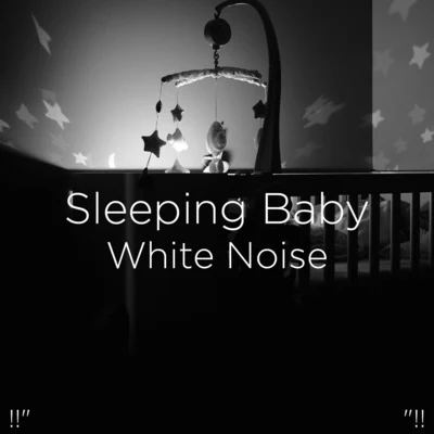 Sleep Sounds Ambient Noises/White Noise/Baby Sleep Spot!!" Sleeping Baby White Noise "!!