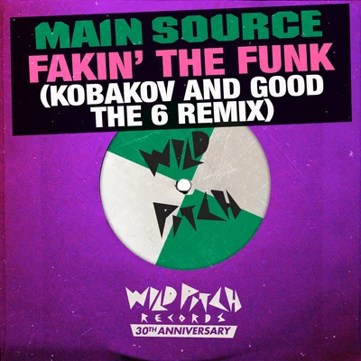 Main SourceFakin the Funk (Kobakov and Good The 6 Remix)