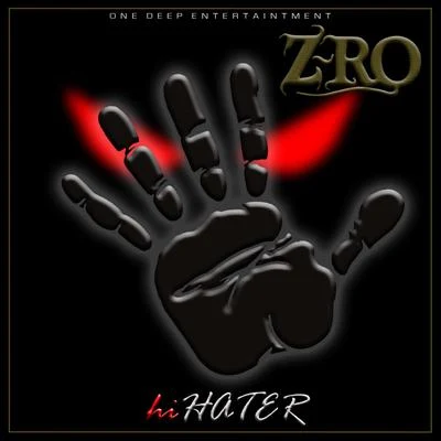 Z-Ro/Slim ThugHi Hater (feat. Kam Franklin)