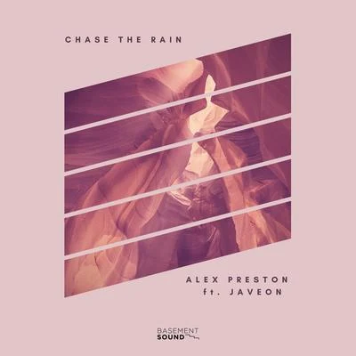 Alex PrestonChase The Rain (Mark Maxwell Extended Mix)